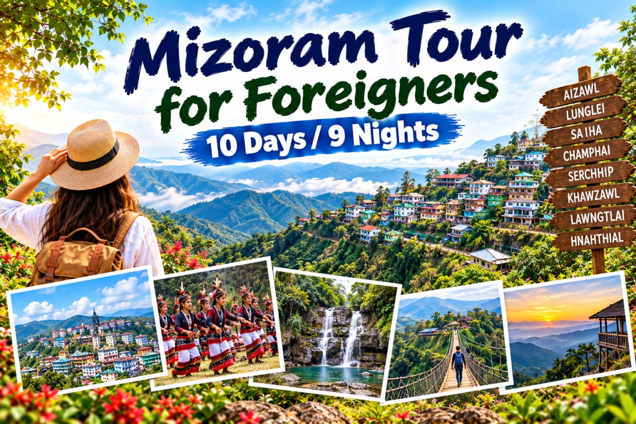Mizoram Tour for Foreigners | 10 Days / 9 Nights